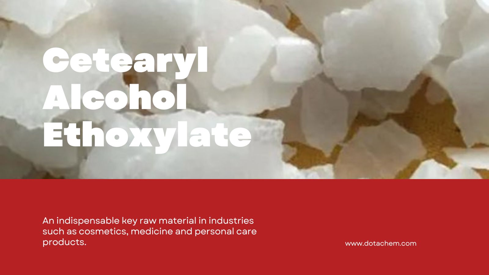 CETEARYL အရက် ethoxylate - Dotachem ၏စွမ်းဆောင်ရည်မြင့်မားသော nonion surfactant solution!
